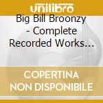 Big Bill Broonzy - Complete Recorded Works 1927-1947 Vol.1 cd musicale