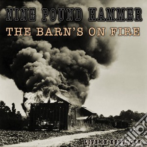 Nine Pound Hammer - The Barn'S On Fire (Live In Kentucky) cd musicale di Nine Pound Hammer
