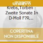Krebs,Torben - Zweite Sonate In D-Moll F?R Orgel/Sonate-Der 94Ste cd