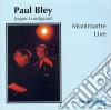 Paul Bley - Montmartre Live (2 Cd) cd