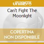 Can't Fight The Moonlight cd musicale di RIMES LE ANN(film