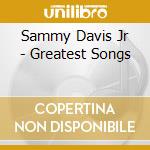 Sammy Davis Jr - Greatest Songs cd musicale di Sammy davis jr