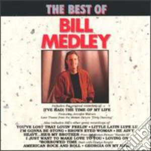Bill Medley - Best Of cd musicale di Bill Medley