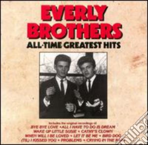 Everly Brothers - All-Time Greatest Hits cd musicale di Everly Brothers