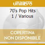 70's Pop Hits 1 / Various cd musicale