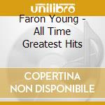 Faron Young - All Time Greatest Hits cd