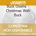 Buck Owens - Christmas With Buck cd musicale di Buck Owens