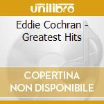 Eddie Cochran - Greatest Hits cd musicale di Eddie Cochran
