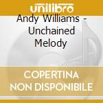 Andy Williams - Unchained Melody cd