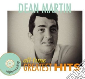 Dean Martin - All Time Greatest Hits cd musicale di Dean Martin