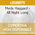Merle Haggard - All Night Long cd