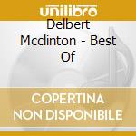Delbert Mcclinton - Best Of