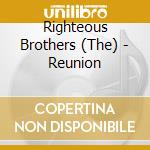 Righteous Brothers (The) - Reunion