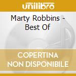 Marty Robbins - Best Of cd musicale di Marty Robbins