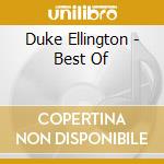 Duke Ellington - Best Of cd musicale di Duke Ellington