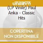 (LP Vinile) Paul Anka - Classic Hits vinile