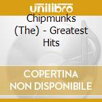 Chipmunks (The) - Greatest Hits cd