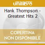 Hank Thompson - Greatest Hits 2 cd