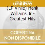 (LP Vinile) Hank Williams Jr - Greatest Hits vinile