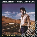 Delbert Mcclinton - Classics Vol. 1