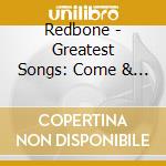 Redbone - Greatest Songs: Come & Get Your Love cd