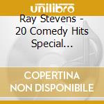 Ray Stevens - 20 Comedy Hits Special Collection cd