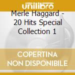 Merle Haggard - 20 Hits Special Collection 1 cd