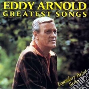 Eddy Arnold - Greatest Songs cd musicale di Eddy Arnold