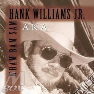 Hank Williams Jr - Wham Bam Sam cd musicale di Williams Hank