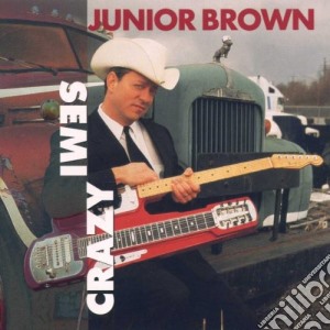 Junior Brown - Semi Crazy cd musicale di Junior Brown