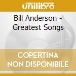 Bill Anderson - Greatest Songs