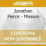 Jonathan Pierce - Mission