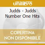 Judds - Judds Number One Hits cd musicale di Judds