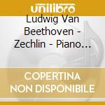 Ludwig Van Beethoven - Zechlin - Piano Sonatas cd musicale di Ludwig Van Beethoven