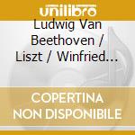 Ludwig Van Beethoven / Liszt / Winfried Apel - Piano Works cd musicale di Beethoven / Liszt / Winfried Apel