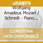 Wolfgang Amadeus Mozart / Schmidt - Piano Concertos cd musicale di Wolfgang Amadeus Mozart / Schmidt