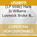 (LP Vinile) Hank Iii Williams - Lovesick Broke & Drifitn' vinile