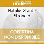 Natalie Grant - Stronger cd musicale di Natalie Grant