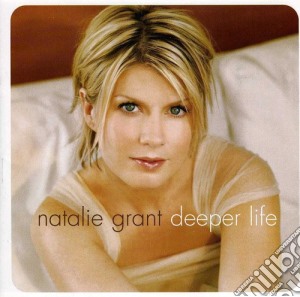 Natalie Grant - Deeper Life cd musicale di Natalie Grant