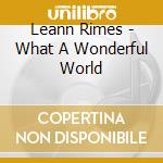 Leann Rimes - What A Wonderful World cd