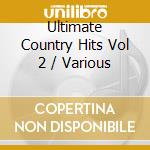 Ultimate Country Hits Vol 2 / Various cd