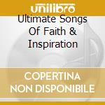 Ultimate Songs Of Faith & Inspiration cd musicale