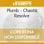 Plumb - Chaotic Resolve cd
