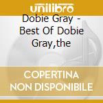 Dobie Gray - Best Of Dobie Gray,the