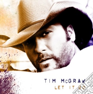 Tim Mcgraw - Let It Go cd musicale di Tim Mcgraw