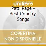 Patti Page - Best Country Songs cd musicale di Patti Page