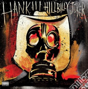 Hank Williams III - Hillbilly Joker cd musicale di Iii Williams hank