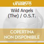 Wild Angels (The) / O.S.T. cd