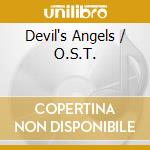 Devil's Angels / O.S.T. cd musicale