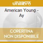 American Young - Ay